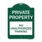 Signmission Private Property-No Unauthorized Parking, Green & White Aluminum Sign, 18" x 24", GW-1824-23251 A-DES-GW-1824-23251 - alternate 1
